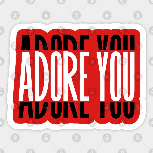 Adore you Sticker by cariespositodesign